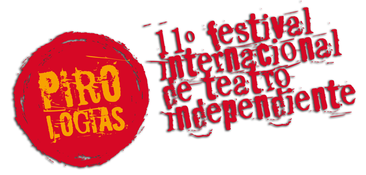 Pirologias 2018: Festival Internacional de Teatro